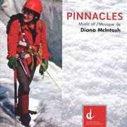 Pinnacles : Music Of Diana Mcintosh cover image