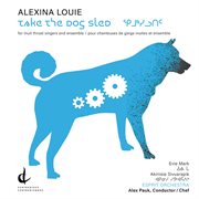 Alexina Louie : Take The Dog Sled cover image