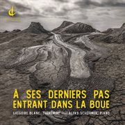 À Ses Derniers Pas, Entrant Dans La Boue cover image