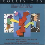 Collisions : Music For Dance By Henry Kucharzyk cover image