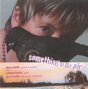 Something In The Air : Flute Music From The Bird Project cover image