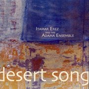 Erez, Itamar / Adama Ensemble : Desert Song cover image