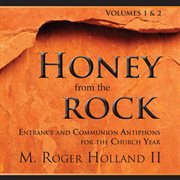 Honey From The Rock, Vol. 1 & 2 cover image