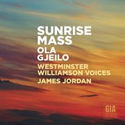 Ola Gjeilo : Sunrise Mass cover image