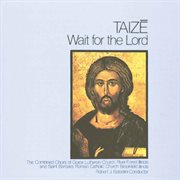 Wait For The Lord : Music From Taizé cover image