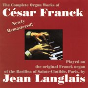Complete Organ Works Of Cesar Franck cover image