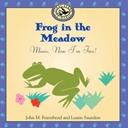 Frog In The Meadow : Music, Now I'm Two! cover image