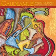 Gaudeamus! Music For Brass With Organ And Timpani cover image