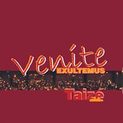 Taizé : Venite Exultemus cover image