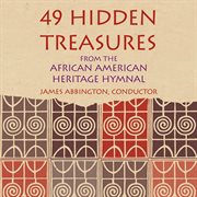 49 Hidden Treasures From The African American Heritage Hymnal cover image