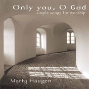 Only You, O God cover image