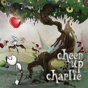 Cheer Up Charlie cover image