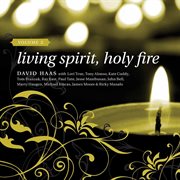 Haas : Living Spirit, Holy Fire, Vol. 2 cover image