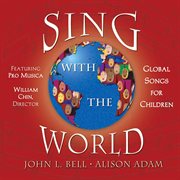 Sing With The World : Global Songs For Children cover image