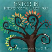 Enter In : Introits For The Church Year cover image