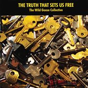 The Truth That Sets Us Free cover image