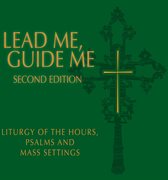 Lead Me, Guide Me, Second Edition : Liturgy Of The Hours, Psalms, And Mass Settings cover image