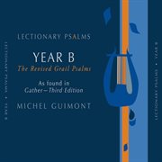 Michel Guimont : Lectionary Psalms, Year B cover image