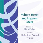 Where Heart And Heaven Meet cover image