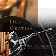 Deo Gratias : Music For Brass With Organ & Handbells cover image