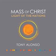 Mass Of Christ, Light Of The Nations cover image
