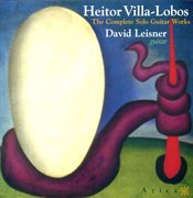 Villa-Lobos, H. : Guitar Music (complete) cover image