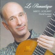 Mertz, J.k. : Romantique (le) / 6 Schubertian Songs / Bardenklange (excerpts) / Elegie / Fantasie cover image