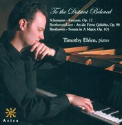 Piano Recital : Ehlen, Timothy. Schumann, R. / Liszt, F. / Beethoven, L. Van (to The Dearly Beloved) cover image