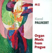 Organ Recital : Paukert, Karel. Dvorak, A. / Foerster, J.b. / Janacek, L. / Klicka, J. / Novak, V cover image