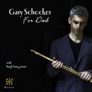 Schocker, G. : For Dad / Poulenc, F.. Flute Sonata / Hindemith, P.. Flute Sonata cover image