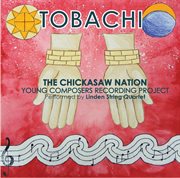 The Chickasaw Nation Young Composers Recording Project cover image
