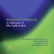 Passionate Diversions : A Celebration Of Ellen Taaffe Zwilich cover image