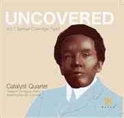 Uncovered, Vol. 1 : Samuel Coleridge-Taylor cover image
