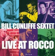 Bill Cunliffe Sextet : Live At Rocco cover image