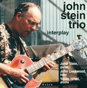 John Stein Trio : Interplay cover image