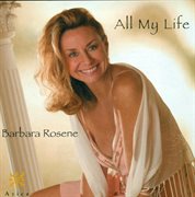 Rosene, Barbara : All My Life cover image
