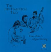 Jeff Hamilton Trio : From Studio 4, Cologne, Germany cover image