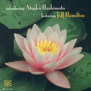 Atsuko Hashimoto Featuring Jeff Hamilton cover image