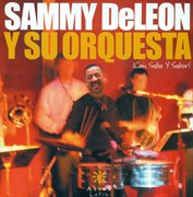 Sammy De Leon Orchestra : I Con Salsa Y Sabor! cover image