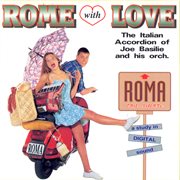 Joe Basilie : Rome With Love cover image