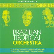 The greatest hits of Chico Toquinho Vinicius cover image