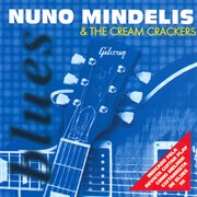 Nuno Mindelis And The Cream Crackers cover image