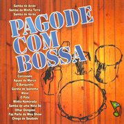 Grupo Tom Do Pagode : Pagode Com Bossa cover image