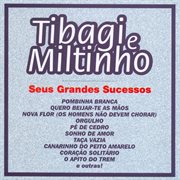 Tibagi E Miltinho : Seus Grandes Sucessos cover image
