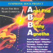 Symphonic Rock Project Plays The Hits Made Famous By Abba cover image