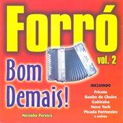 Forro, Vol. 2 : Bom Demais! cover image