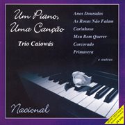 Trio Caiowas : Um Piano, Uma Cancao cover image
