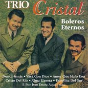Trio Cristal : Boleros Eternos cover image