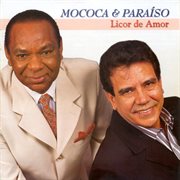 Mococa And Paraiso : Licor De Amor cover image