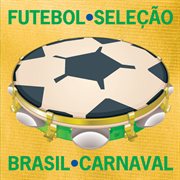 Futebol, Selecao, Brasil, Carnaval cover image
